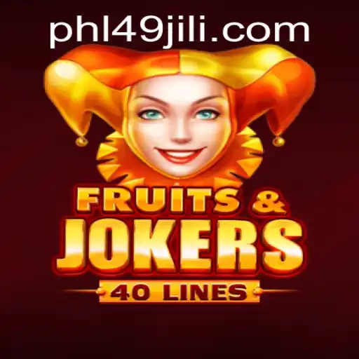 Explore 'FruitsAndJokers40': A Riveting Gaming Experience with 49JILI PHL